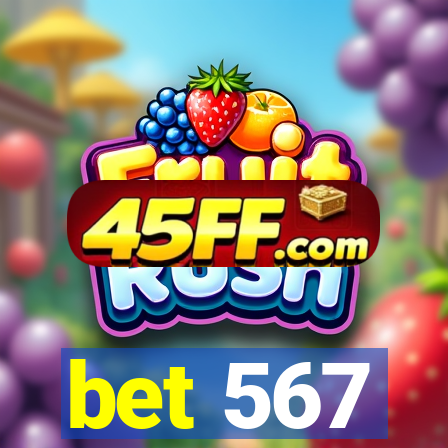 bet 567
